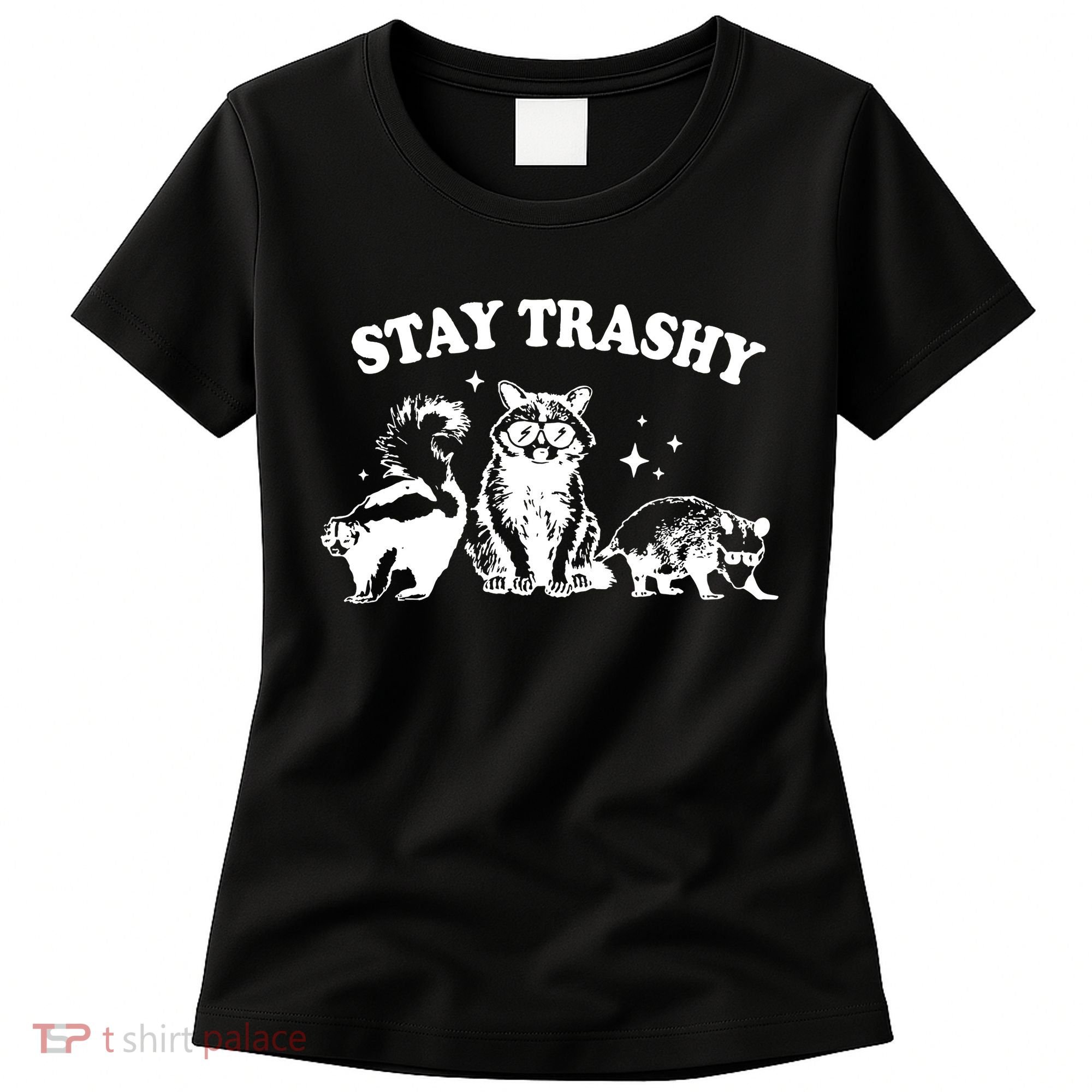 Stay Trashy Raccoon Opossum Skunk Women's T-Shirt