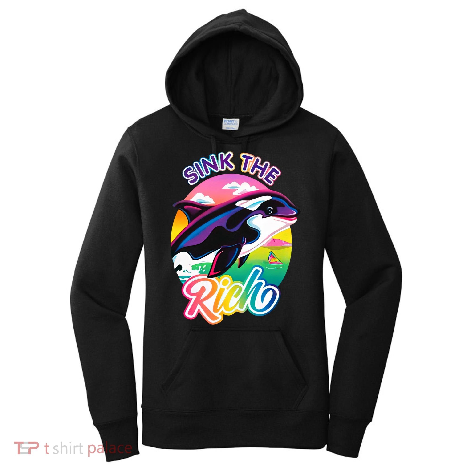 Sink The Rich Gladys Killer Whale The Yacht Sinking Orca Rainbow Women's Hoodie