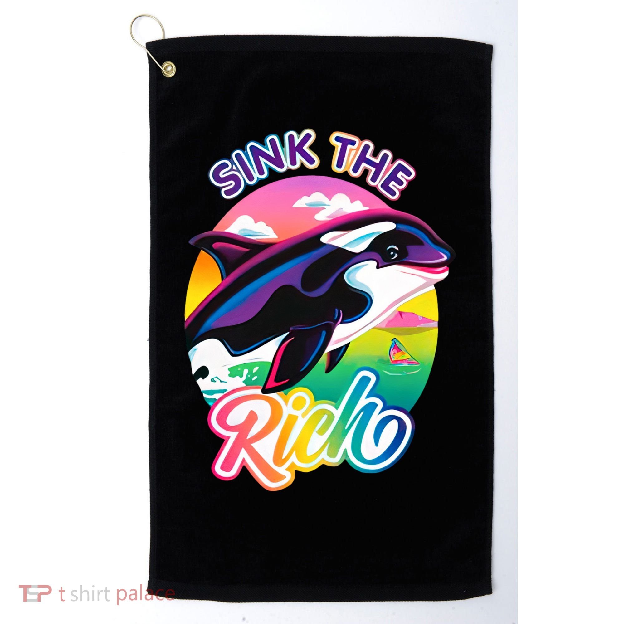 Sink The Rich Gladys Killer Whale The Yacht Sinking Orca Rainbow Golf Towel
