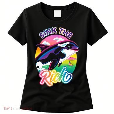 Sink The Rich Gladys Killer Whale The Yacht Sinking Orca Rainbow Women's T-Shirt