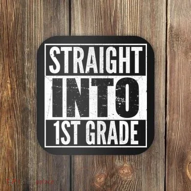 Straight Into 1st Grade Coaster