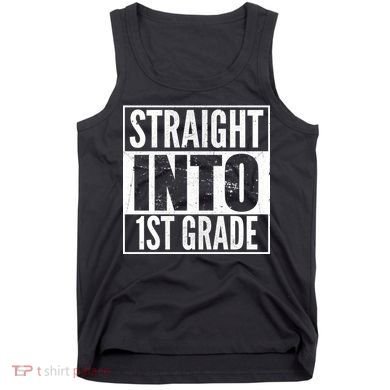 Straight Into 1st Grade Tank Top