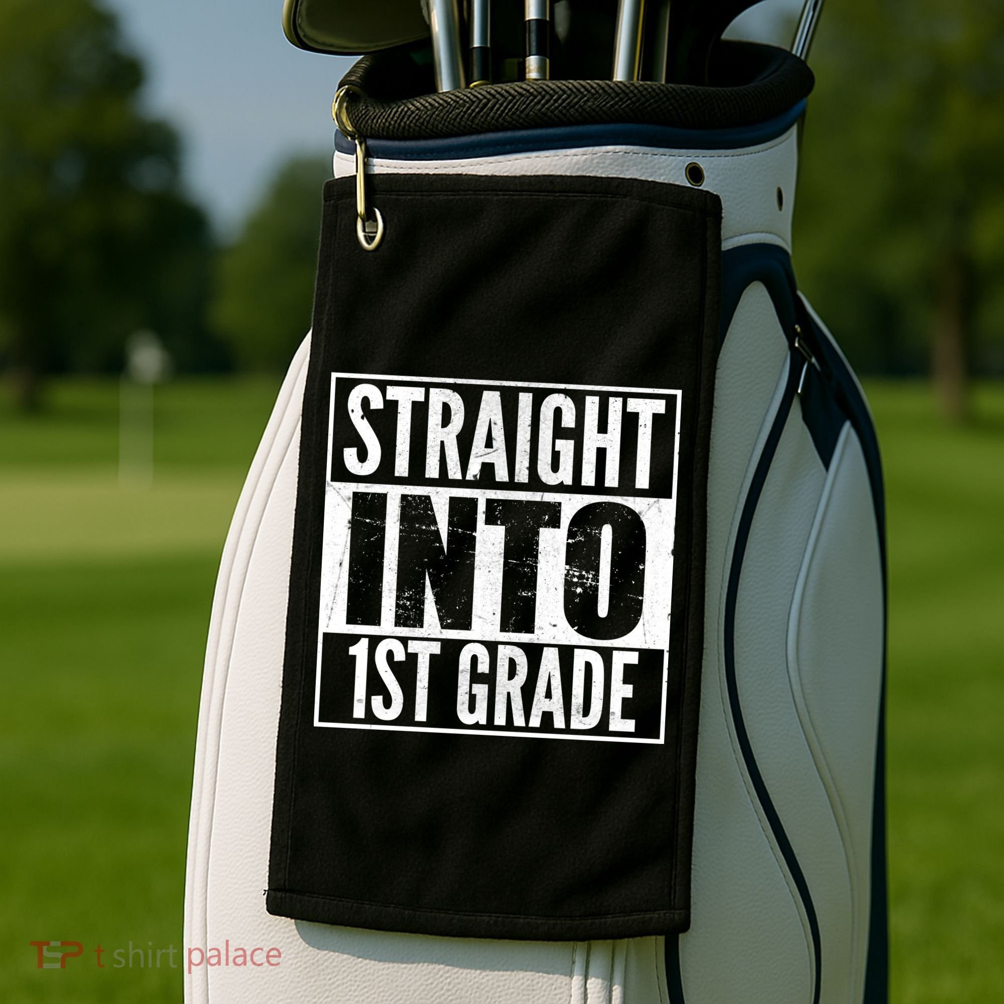 Straight Into 1st Grade Golf Towel