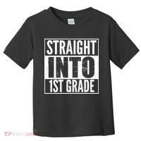 Straight Into 1st Grade Toddler T-Shirt thumb 0