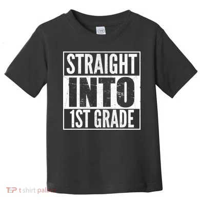 Straight Into 1st Grade Toddler T-Shirt