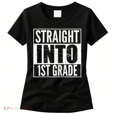 Straight Into 1st Grade Women's T-Shirt