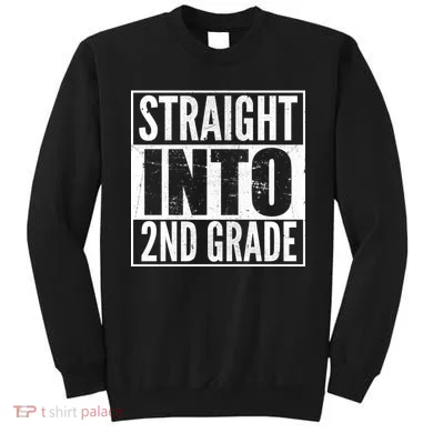 Straight Into 2nd Grade Sweatshirt