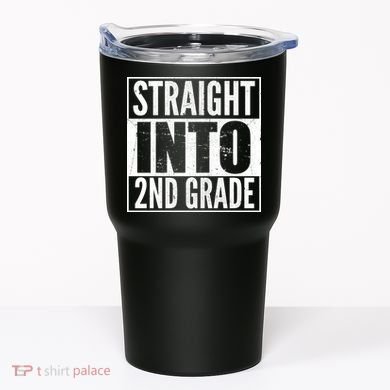 Straight Into 2nd Grade Tumbler