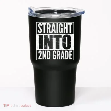 Straight Into 2nd Grade Tumbler