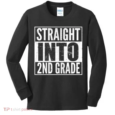 Straight Into 2nd Grade Kids Long Sleeve Shirt