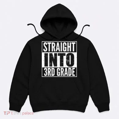 Straight Into 3rd Grade Hoodie