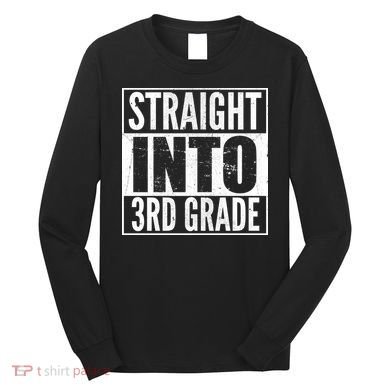 Straight Into 3rd Grade Long Sleeve Shirt