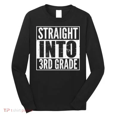 Straight Into 3rd Grade Long Sleeve Shirt