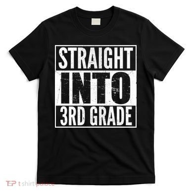 Straight Into 3rd Grade T-Shirt