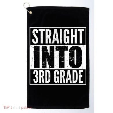 Straight Into 3rd Grade Golf Towel