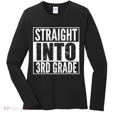 Straight Into 3rd Grade Women's Long Sleeve Shirt in the selected color