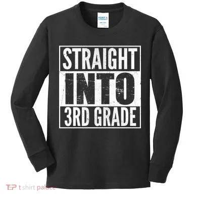 Straight Into 3rd Grade Kids Long Sleeve Shirt