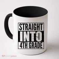 Straight Into 4th Grade Coffee Mug thumb 0