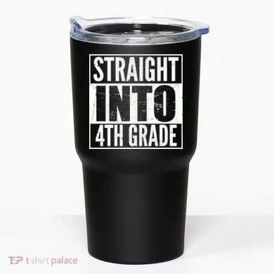 Straight Into 4th Grade Tumbler