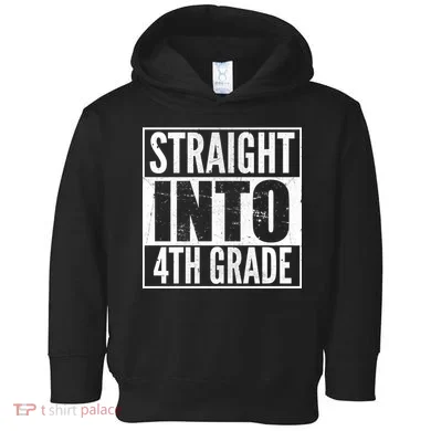 Straight Into 4th Grade Toddler Hoodie