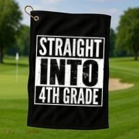 Straight Into 4th Grade Golf Towel thumb 1