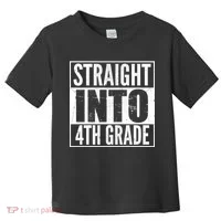 Straight Into 4th Grade Toddler T-Shirt thumb 0
