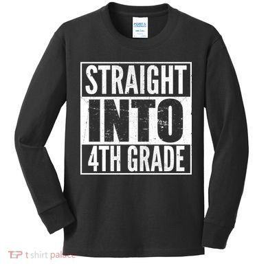 Straight Into 4th Grade Kids Long Sleeve Shirt