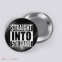 Straight Into 5th Grade Button thumb 0