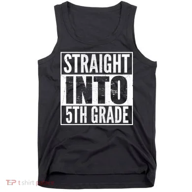 Straight Into 5th Grade Tank Top