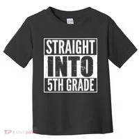 Straight Into 5th Grade Toddler T-Shirt thumb 0