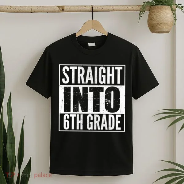 Straight Into 6th Grade T-Shirt
