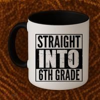 Straight Into 6th Grade Coffee Mug thumb 2