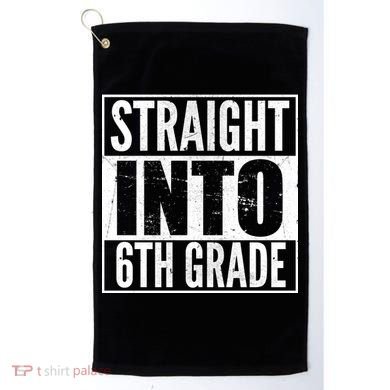 Straight Into 6th Grade Golf Towel