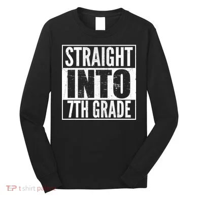 Straight Into 7th Grade Long Sleeve Shirt