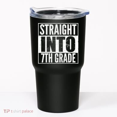 Straight Into 7th Grade Tumbler