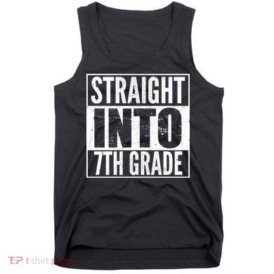 Straight Into 7th Grade Tank Top