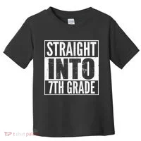 Straight Into 7th Grade Toddler T-Shirt thumb 0