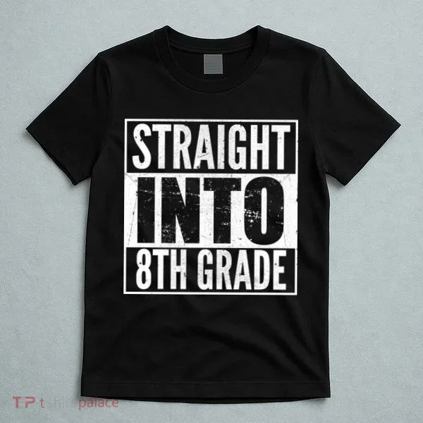 Straight Into 8th Grade T-Shirt