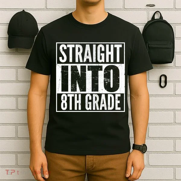Straight Into 8th Grade T-Shirt