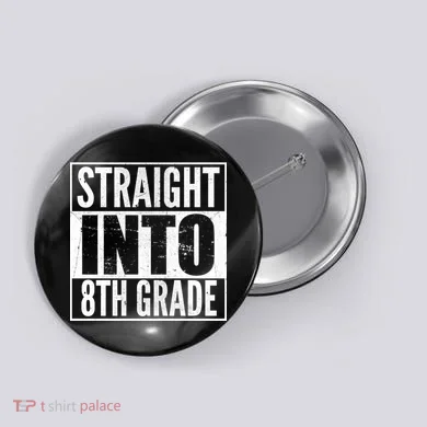Straight Into 8th Grade Button