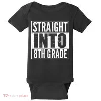 Straight Into 8th Grade Baby Bodysuit thumb 0