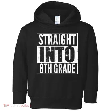 Straight Into 8th Grade Toddler Hoodie
