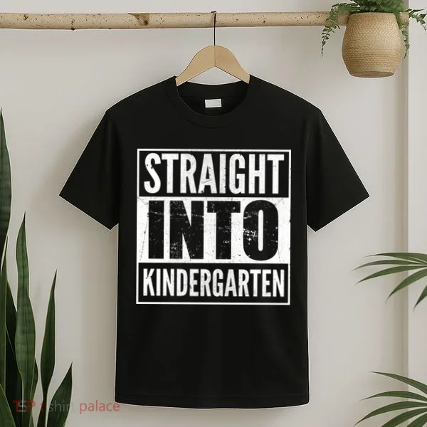 Straight Into Kindergarten T-Shirt