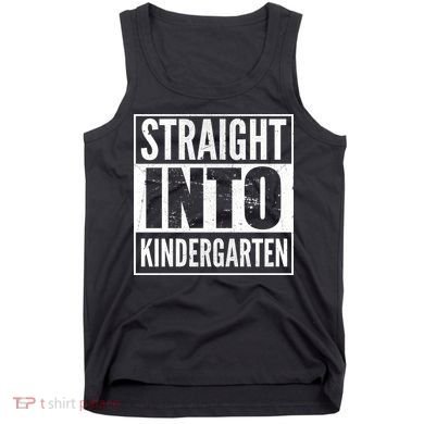 Straight Into Kindergarten Tank Top