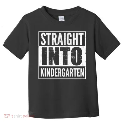 Straight Into Kindergarten Toddler T-Shirt