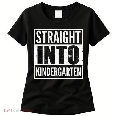Straight Into Kindergarten Women's T-Shirt