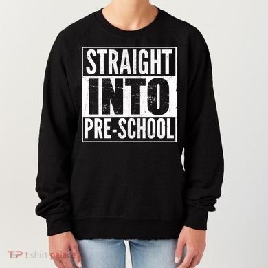 Straight Into Pre-School Women's Sweatshirt