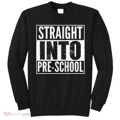Straight Into Pre-School Sweatshirt
