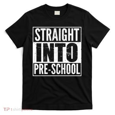 Straight Into Pre-School T-Shirt