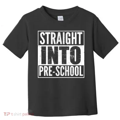 Straight Into Pre-School Toddler T-Shirt